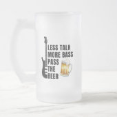 TALK LESS MORE BASS PASS THE BEER MATTGLAS BIERGLAS (Links)