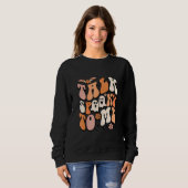 Talk Spooky To Me Spooky Vibes Ghost  Groovy Hallo Sweatshirt (Vorne ganz)