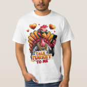 Talk Turkey to Me – Funny Cool Turkey Thanksgiving T-Shirt (Vorderseite)