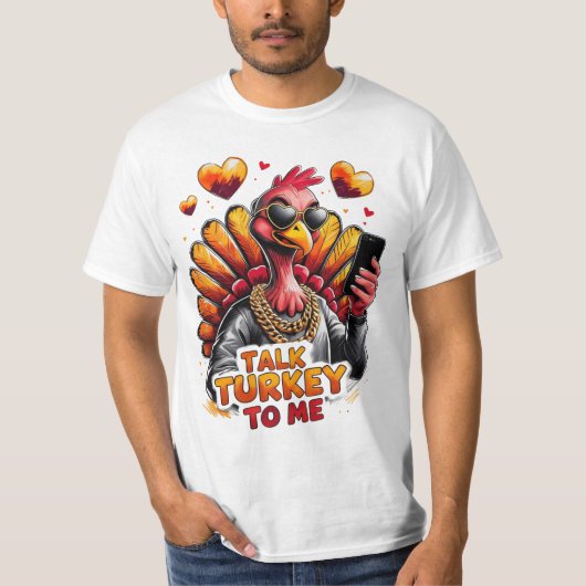 Talk Turkey to Me – Funny Cool Turkey Thanksgiving T-Shirt (Vorderseite)