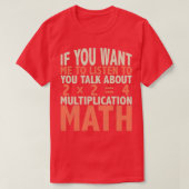 Talk with me about multiplication math T-Shirt (Design vorne)