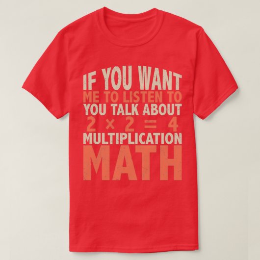 Talk with me about multiplication math T-Shirt (Design vorne)