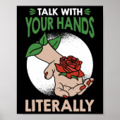 Talk With Your Hands Literally American Sign Langu Poster (Vorne)