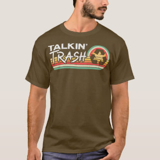 Talkin Mülleimer LKW Müllsammler Recycling T-Shirt