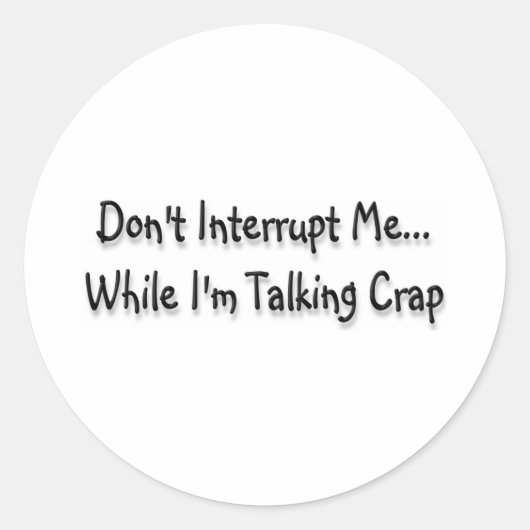 Talking Crap Runder Aufkleber (Vorderseite)