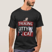 Talking Kitty Cat T-Shirt (Vorderseite)