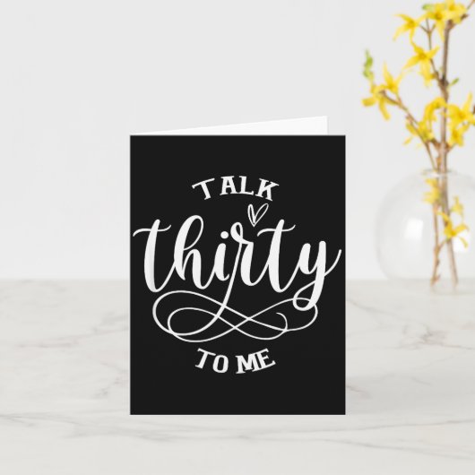 Talking Thirty To Me Funny 30 Years Old 30th Birth Karte (Gelbe Blume)