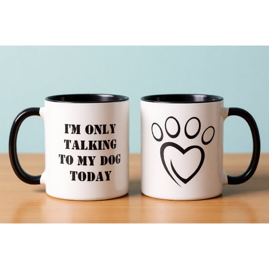 Talking to My Dog Today Funny Introvert Office Mug Tasse