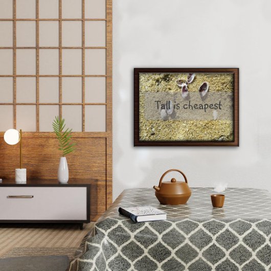 Tall ist das billigste Sprichwort-Poster Poster
