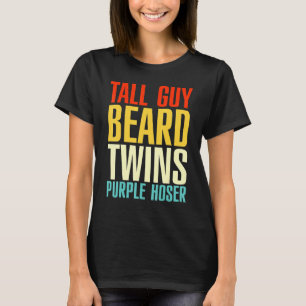 Tall Typ Beard Twins Lila Hoser Perfekter Typ T-Shirt