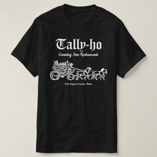 Tally-ho Restaurant, Park Ridge & Evanston, IL T-Shirt (Design vorne)