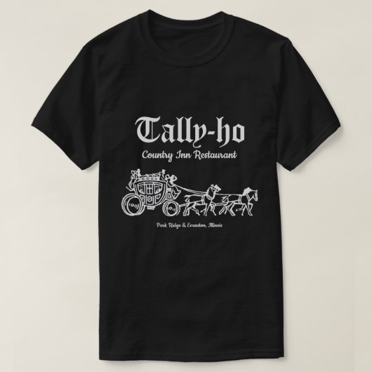 Tally-Ho Restaurant, Park Ridge & Evanston, IL T-Shirt (Design vorne)