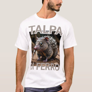 Talpa Di Ferro Iron Mole Meme T-Shirt