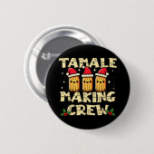 Tamale Making Crew Tamale Season Fun Mexikanischer Button (Vorne & Hinten)