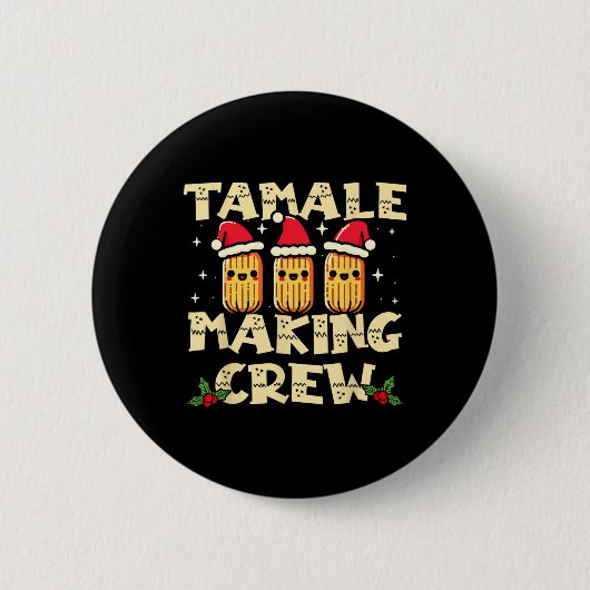 Tamale Making Crew Tamale Season Fun Mexikanischer Button (Vorderseite)