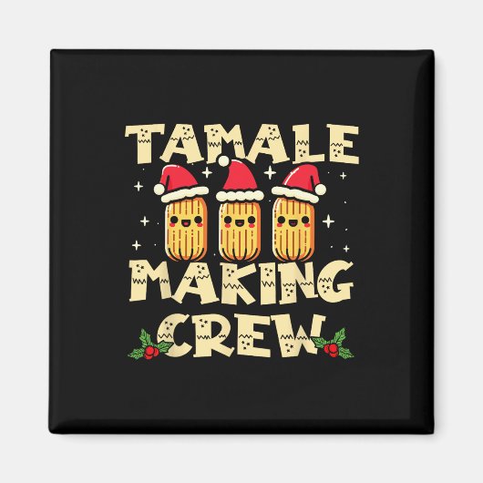 Tamale Making Crew Tamale Season Fun Mexikanischer Magnet (Vorne)