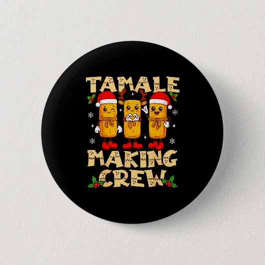 Tamale Making Crew Tamale Season Funny Mexican Chr Button (Vorderseite)