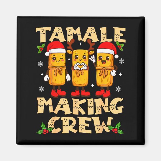 Tamale Making Crew Tamale Season Funny Mexican Chr Magnet (Vorne)