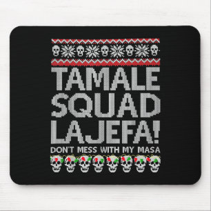 Tamale Squad La Jefa Dont Mess mit meiner Masa Mousepad
