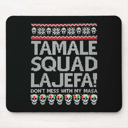 Tamale Squad La Jefa Dont Mess mit meiner Masa Mousepad (Vorne)