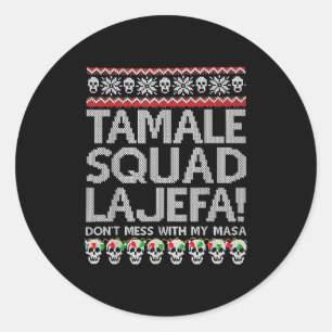 Tamale Squad La Jefa Dont Mess mit meiner Masa Runder Aufkleber