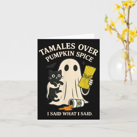 Tamales Über Kürbis Sce Ich Sagte Was Ich Sagte Ha Karte (Gelbe Blume)