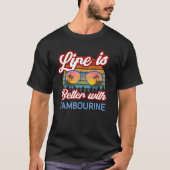 Tambourine Retro Sunset Life Besser mit Tambou T-Shirt (Vorderseite)