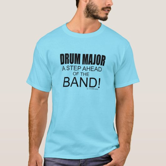 Tambourmajor ein Schritt vor dem Band! T-Shirt (Vorderseite)