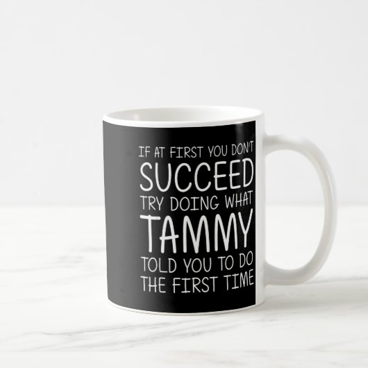 Tammy Gift Name D Birthday Funny Christmas Joke Kaffeetasse (Rechts)