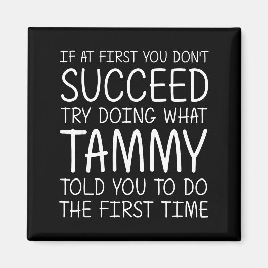 Tammy Gift Name D Birthday Funny Christmas Joke Magnet (Vorne)