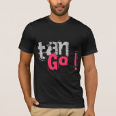 TAN gehen! Tango T-Shirt (Vorderseite)