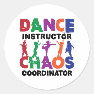 Tance Instructor Chaos Coordinator Runder Aufkleber