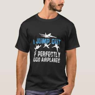 Tandemsprung Skydiving Ich Springe Aus Perfekter G T-Shirt