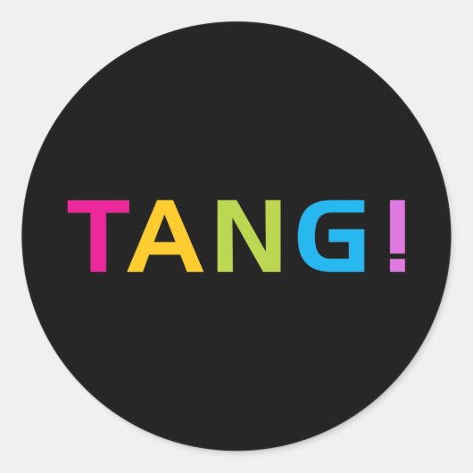 TANG! RUNDER AUFKLEBER (Vorderseite)