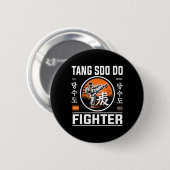Tang Soo Do Fighter - für den Fan des koreanischen Button (Vorne & Hinten)