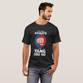 Tang Soo Do Instructor Martial Artist Korean Karat T-Shirt (Vorne ganz)