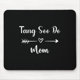 Tang Soo Do Mama Funny Woman Sport Lover Mütter Da Mousepad