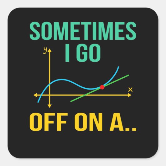 Tangent Mathematik Lehrer Mathematik Mathematik St Quadratischer Aufkleber (Vorderseite)