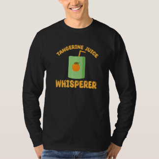 Tangerine Juice Whisperer Apparel Mandarin Orange T-Shirt