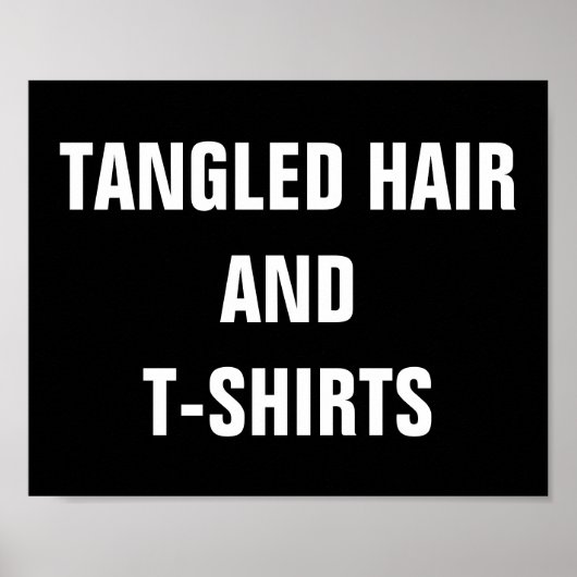 Tangle Hair and T - Shirt Poster (Vorne)
