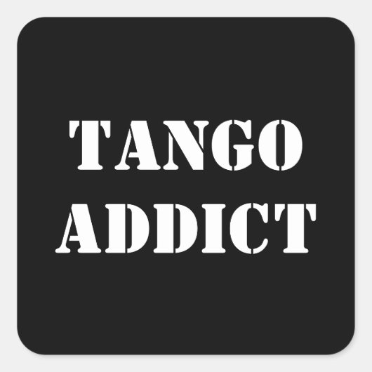Tango Addict Tanguero Argentinischer Tango Quadratischer Aufkleber (Vorderseite)