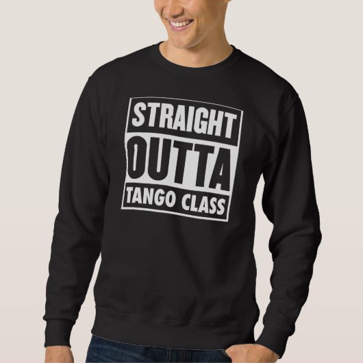 Tango Class Tango Tango Teacher Graduatio Sweatshirt (Vorderseite)