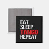 Tango Dance Eat Sleep Repeat Grunge Magnet (Vorderseite/Rückseite)
