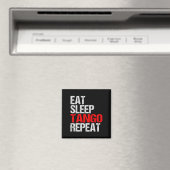 Tango Dance Eat Sleep Repeat Grunge Magnet (In Situ (Geschirrspüler))