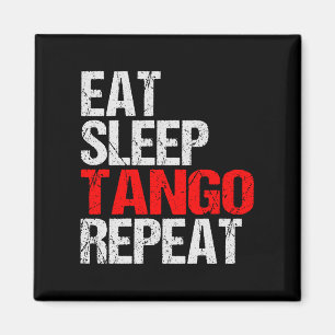 Tango Dance Eat Sleep Repeat Grunge Magnet