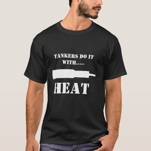 Tanker tun es mit HITZE T-Shirt (Vorderseite)