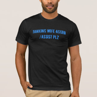 Tanking EhefrauAggro/Vorlagen-PLZ T-Shirt