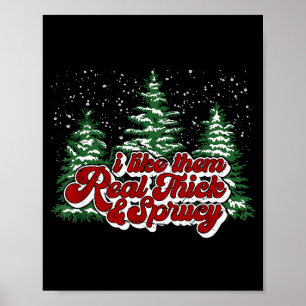 Tannenbaum Ich mag sie wirklich dick und fichtenar Poster