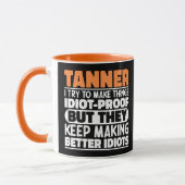 Tanner Ich versuche, Dinge zu machen Lustige Sprüc Tasse (Links)