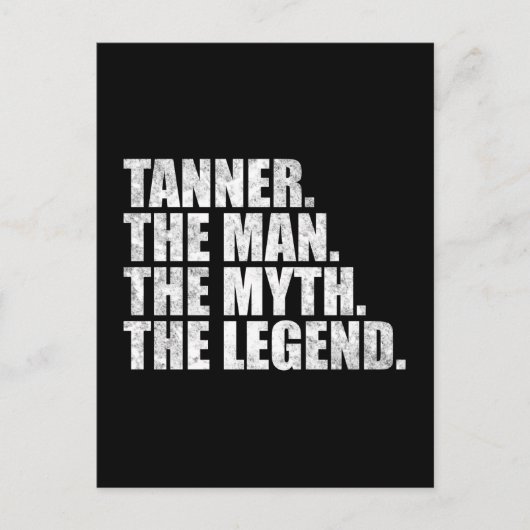 Tanner Name, Tanner Der Mann Der Mythos Die Legend Postkarte (Vorderseite)